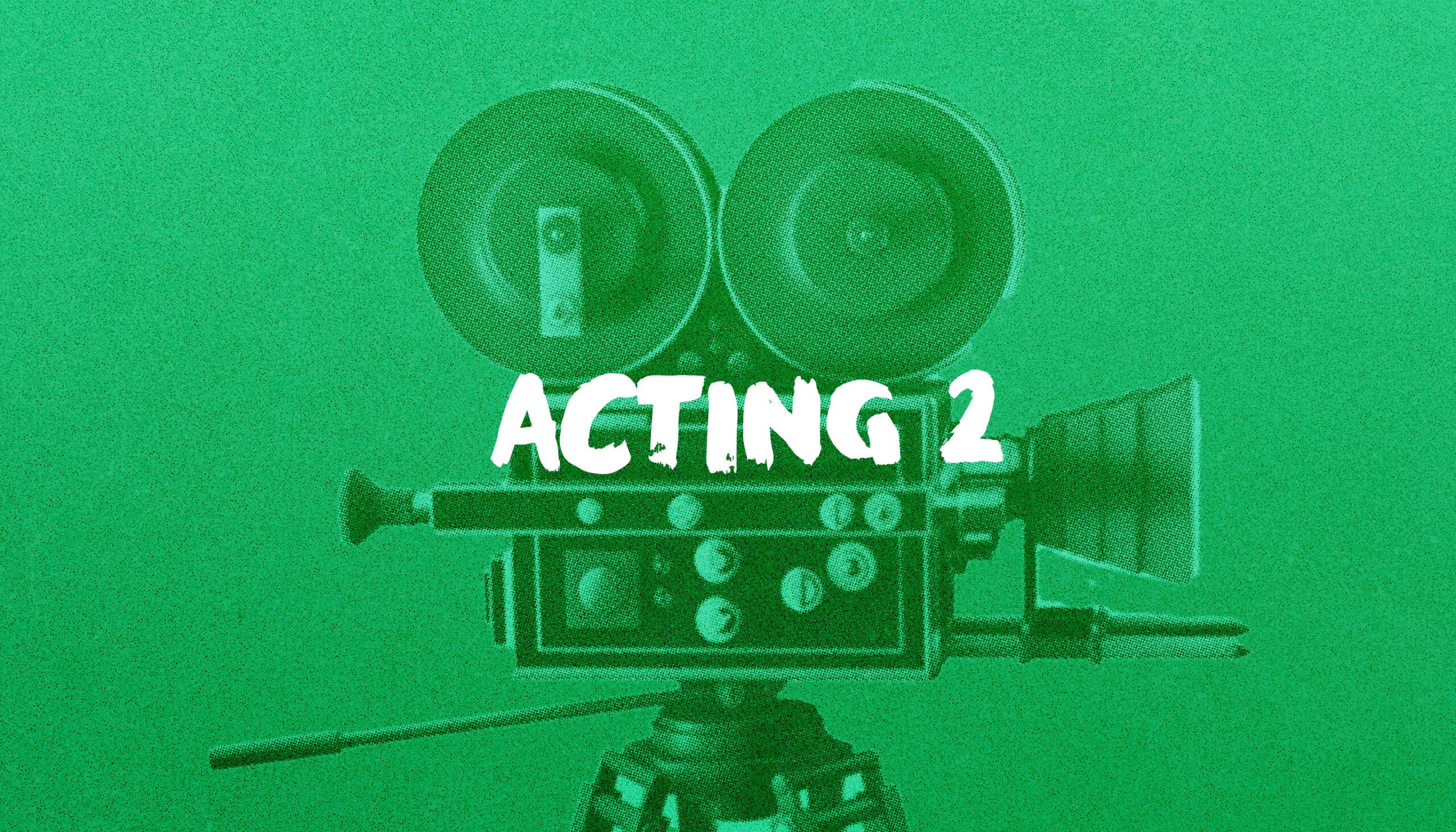 Acting 2