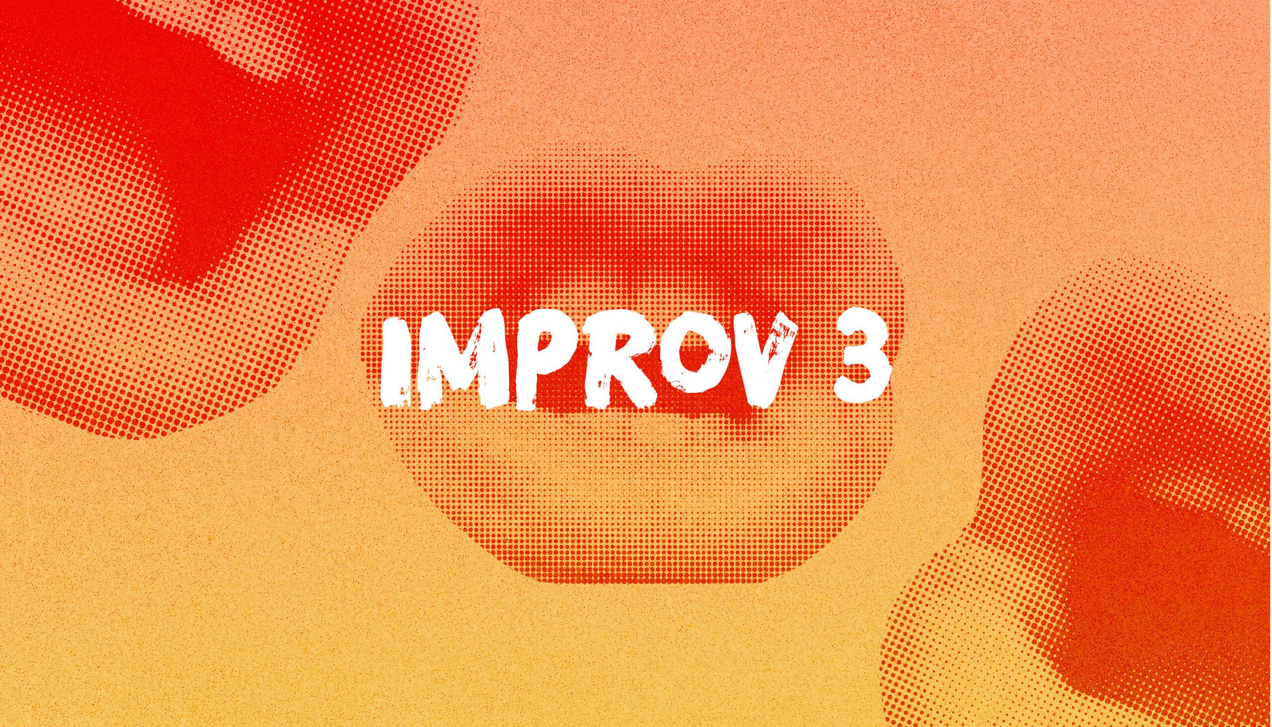 Improv 3