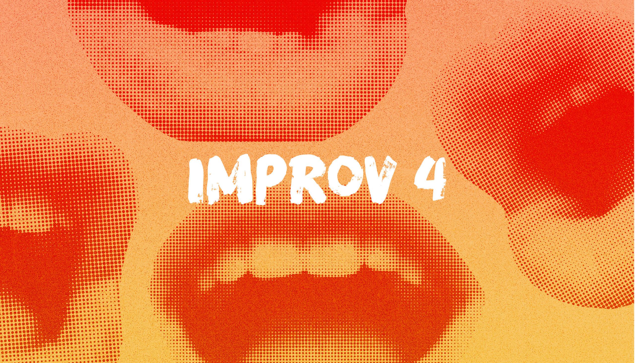 Improv 4